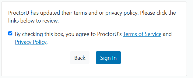User agreeing to ProctorU's Terms of Service and Privacy Policy by checking a box