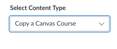 Select Content Type dropdown with 'Copy a Canvas Course' option