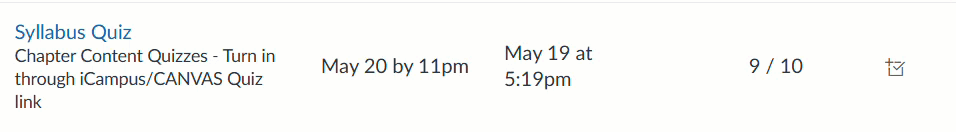 Syllabus Quiz reminder for Chapter Content Quizzes due May 20 at 11pm via iCampusCANVAS Quiz link