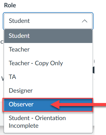 The image shows a dropdown menu with various roles listed including 'Student' 'Teacher' 'Teacher - Copy Only' 'TA' 'Designer' and 'Observer' The 'Observer' role is highlighted with a red arrow