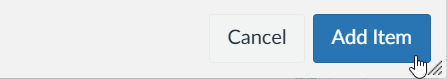 Cursor hovering over the blue 'Add Item' button next to a 'Cancel' button.